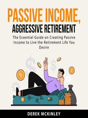 Passive Income, Aggressive Retirement - Audiobook